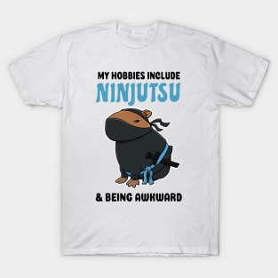 My hobbies include Ninjutsu and being awkward Capybara T-Shirt